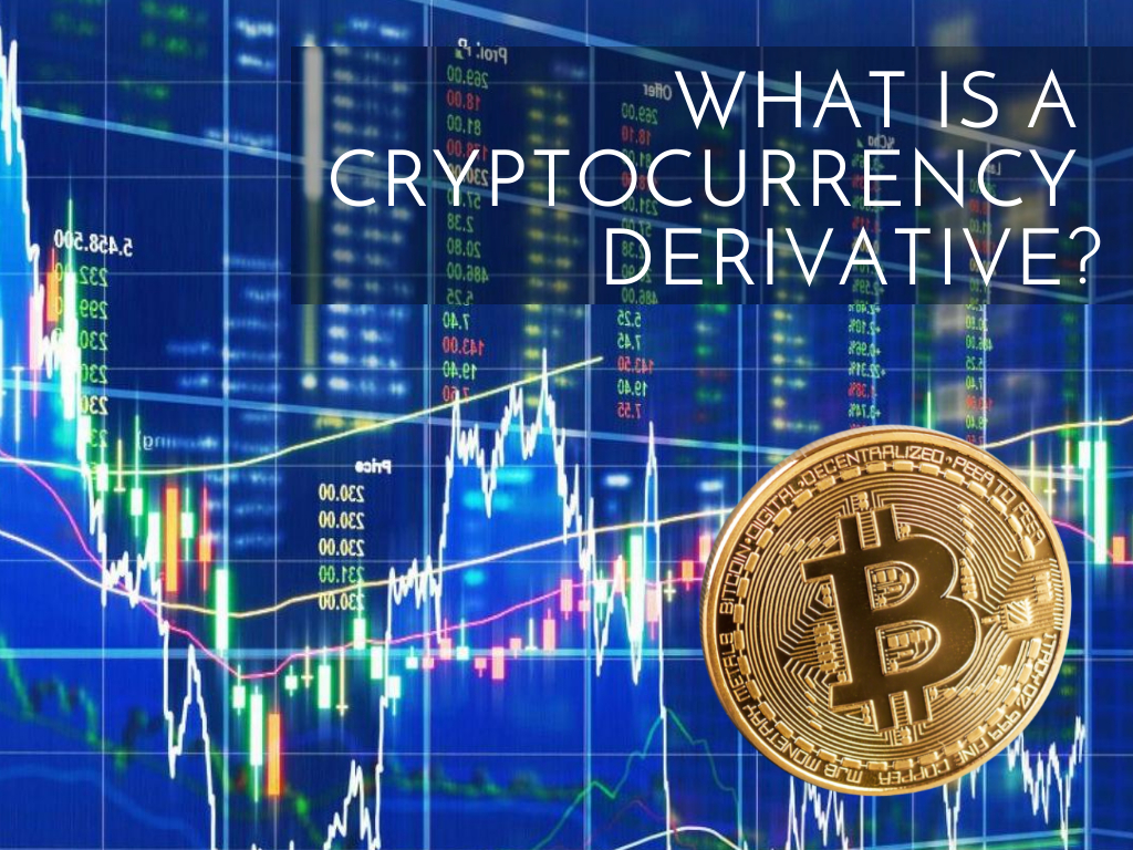 What are derivatives?