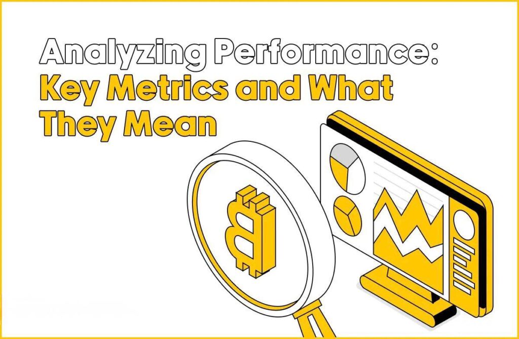 Analyzing Performance: Key Metrics and What They Mean