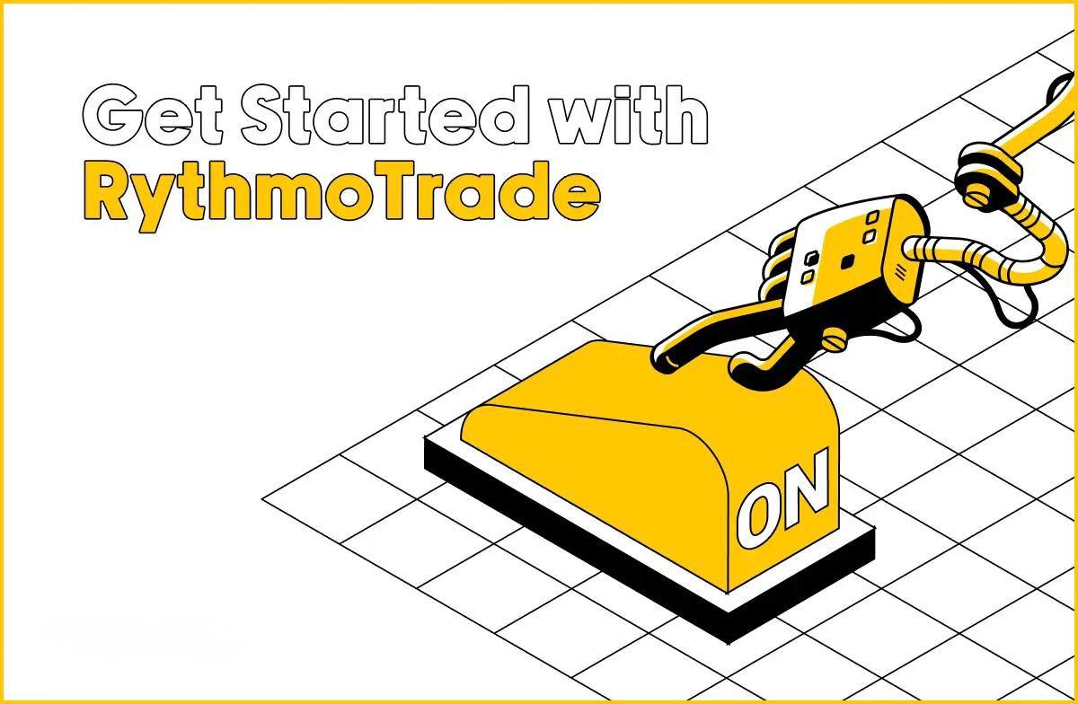 Get Started with RythmoTrade