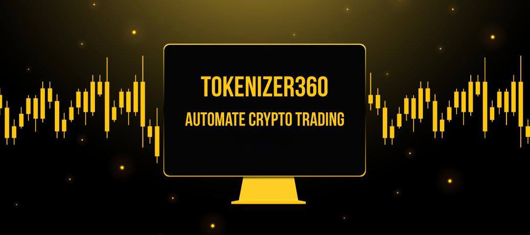 Tokenizer360: Automate Crypto Trading in 2025